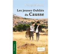 Les jeunes oubliés du Causse - Françoise Barry - T.d.o - broché - Roman