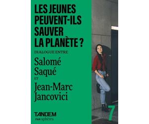 Les jeunes peuvent-ils sauver la planète ?: Dialogue entre Salomé Saqué et Jean-Marc Jancovi