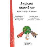 Les jeunes raccrocheurs Dominique Glasman (Auteur), Laura Noezian (Auteur), Christian Du Pré (Auteur), Mireille Baurens (Auteur), Association La Bouture (Auteur), Véronique Laforets (Auteur)