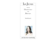 Les Jeunes, suivi de On refait tout et de Réfection Suivi de On refait tout et de Réfection - David Lescot - Actes Sud-Papiers - broché - Théâtre