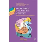 Les jeunesses autochtones au quebec - Natasha Blanchet-Cohen - Presses De L'universite Laval - broché - Etude