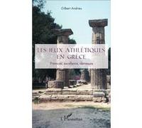 Les jeux athlétiques en Grèce Gilbert Andrieu (Auteur)