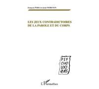 Jean Morenon et François Perea – Les jeux contradictoires de la parole et du corps – Broché