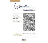 Les jeux d'art néerlandais: Un nouveau théâtre au début du XVe siècle