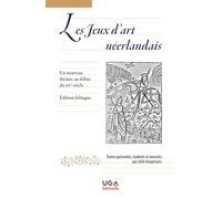 Les jeux d'art néerlandais: Un nouveau théâtre au début du XVe siècle