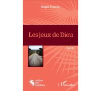 Les jeux de Dieu Récits - Roger Edmond - L'harmattan - broché - Récit