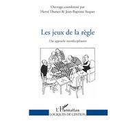 Les jeux de la règle Une approche interdisciplinaire - Jean-Baptiste Suquet - L'harmattan - broché - Essai