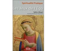 Les Jeux de l'Ego Spiritualité pratique - Selim Aïssel - Ecce - broché - Essai