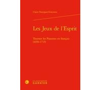 Les Jeux De L'esprit - Tourner Les Psaumes En Français (1650-1715)