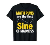 Les Jeux de Mots Amusants de mathématiques sont Le Premier Dicton de Folie sinusoïdale T-Shirt Graphique avec Valeur