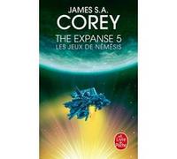 Les Jeux de Némésis (The Expanse, Tome 5) James S. A. Corey (Auteur)