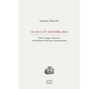 Les jeux du dissemblable. folie, marge et feminin en litterature