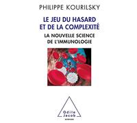 Le Jeu Du Hasard Et De La Complexité - La Nouvelle Science De L'immunologie