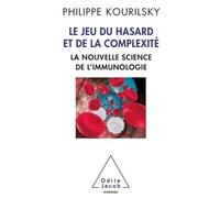 Les Jeux du hasard et de la complexité L'homme face aux microbes et aux cancers - Philippe Kourilsky - Odile Jacob - broché - Etude