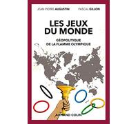 Les jeux du monde - Géopolitique de la flamme olympique: Géopolitique de la flamme olympique