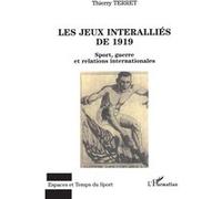 Les jeux interalliés de 1919 Thierry Terret (Auteur)