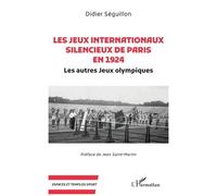 Les Jeux internationaux silencieux de Paris en 1924 – Les autres Jeux olympiques – L'Harmattan