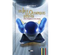 Les jeux olympiques d’hiver - Pierre Lagrue - Du Volcan Eds - broché - Monographie