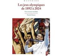 Les Jeux olympiques de 1892 à 2024 Patrick Clastres (Auteur)