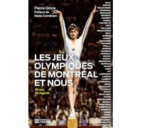 Les jeux olympiques de Montréal et nous: 50 ans, 50 regard