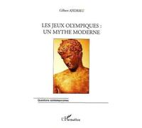Les Jeux Olympiques : Un Mythe Moderne