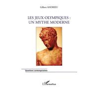 Les Jeux Olympiques : Un Mythe Moderne