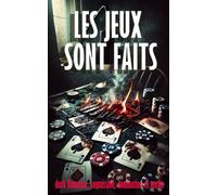 Les jeux sont faits: dark romance, soumission, domination, mafia, viol.