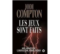 Les jeux sont faits Jodi Compton (Auteur)