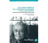Les jeux subtils de la poétique, des nombres et de la philosophie Autour de la musique de Walter Zimmermann - Moreno Andreatta - Hermann - broché - Essai
