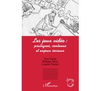 Les jeux vidéo – pratiques, contenus et enjeux sociaux – L'Harmattan
