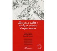Les Jeux Vidéo : Pratiques, Contenus Et Enjeux Sociaux