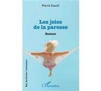 Les joies de la paresse Pierre Sauvil (Auteur)