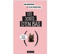 Les Joies d'en bas Nina Brochmann (Auteur), Ellen Stokken Dahl (Auteur), Céline Romand-Monnier (Traduction)