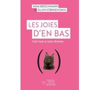 Les Joies D'en Bas - Tout Sur Le Sexe Féminin