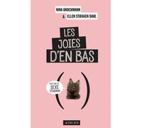 Nina Brochmann et Ellen Stokken Dahl – Les joies d'en bas : Tout sur le sexe féminin