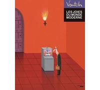 Les joies du monde moderne (nouvelle édition)
