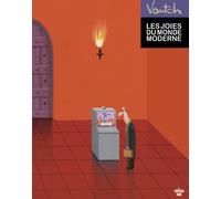 Les joies du monde moderne - Voutch - Le Cherche-Midi - relié - Bande dessinée