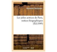 Les Jolies Actrices De Paris, Notices Biographiques