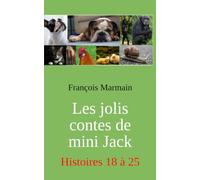 Les jolis contes de mini Jack: Histoires 18 à 25