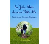 Les Jolis Mots de mon Petit-Fils: Carnet pour noter et ne pas oublier les mots de mon Petit-Fils - Pour les Grands-parents