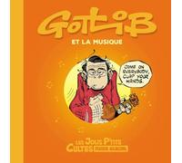 Les Jolis P'tits Cultes - tome 03 - Gotlib et la musique: Gotlib