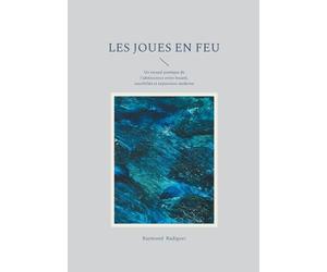 Les Joues en feu: Un recueil poétique de l'adolescence entre beauté, sensibilité et expression moderne