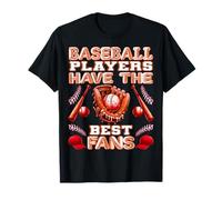 Les joueurs de baseball ont les meilleurs fans - T-shirt pour fan du jour du match T-Shirt