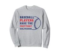 Les Joueurs de Baseball Ont Les Plus Jolies amatrices de Sport de Petite Amie Sweatshirt