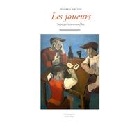 Les joueurs: Sept petites nouvelles