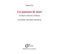 Les joueuses de mort - Les beaux-arts de la mort (II) - Sylvia Plath, Unica Zürn, Anna Kavan