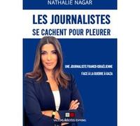 Les Journalistes se cachent pour pleurer Nathalie Nagar (Auteur)