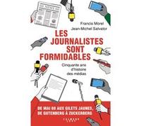 Les journalistes sont formidables Francis Morel (Auteur), Jean-Michel Salvator (Auteur)