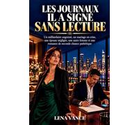 LES JOURNAUX IL A SIGNÉ SANS LECTURE: Un milliardaire angoissé, un mariage en crise, une épouse négligée, une autre femme et une romance de seconde chance pathétique