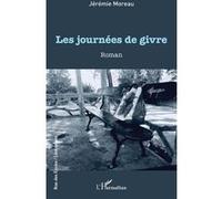 Les journées de givre - Jérémie Moreau - L'harmattan - broché - Roman